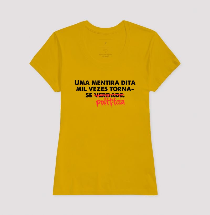 Camiseta - Uma mentira dita mil vezes