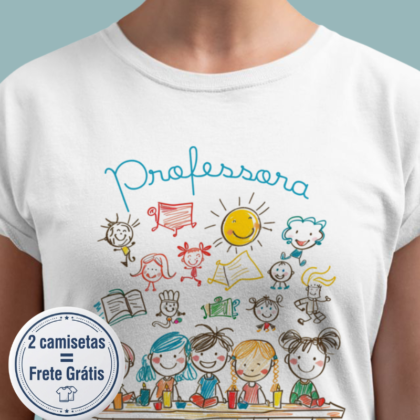 Camiseta - Professora Educação Infantil