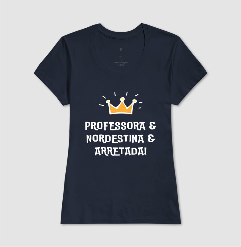 Camiseta - Professora Nordestina e Arretada - Imagem 10
