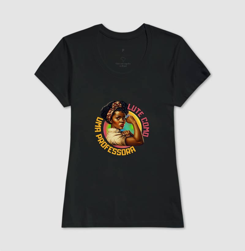 Camiseta - Lute como uma Professora V2