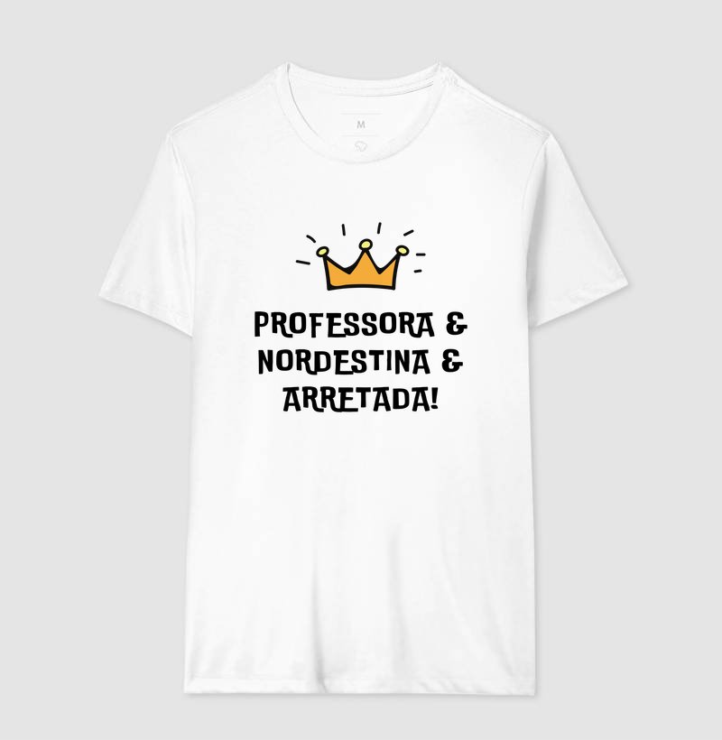 Camiseta - Professora Nordestina e Arretada - Imagem 6