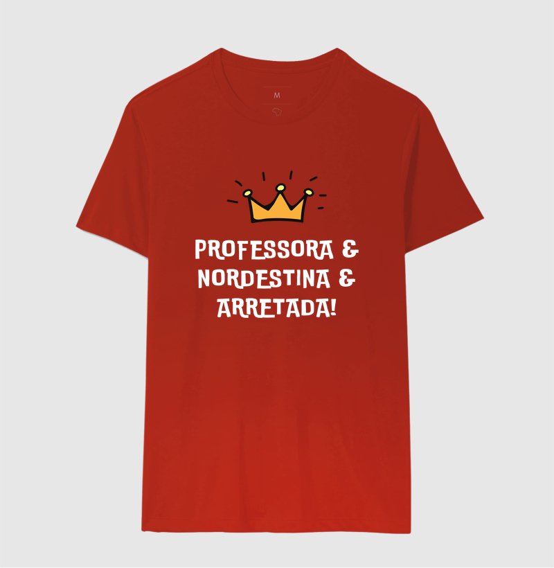 Camiseta - Professora Nordestina e Arretada - Imagem 7