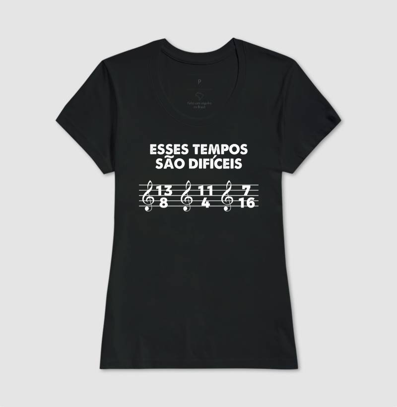 Camiseta - Esses são tempos irmãs
