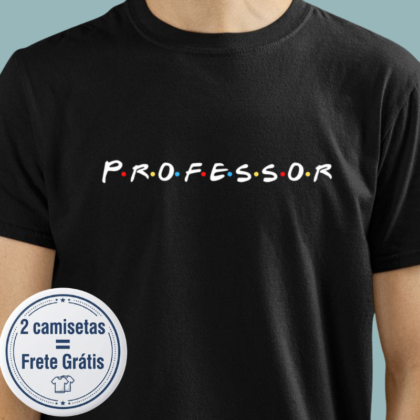 Camiseta - Professor estilo friends