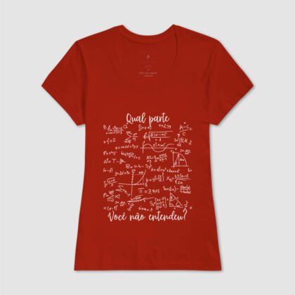 Camiseta - Qual parte você não entendeu?