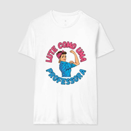 Camiseta - Lute como uma professora