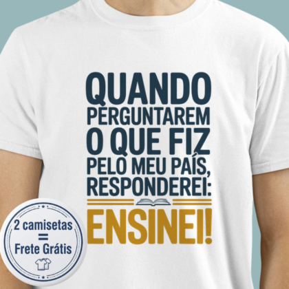 Camiseta - Quando perguntarem o que fiz