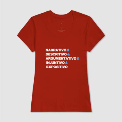 Camiseta - Narrativo e descritivo e argumentativo e injunt...