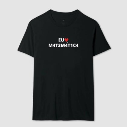 Camiseta - Eu amo Matemática