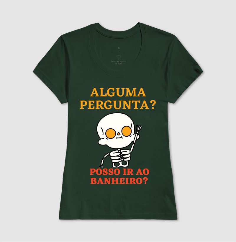 Camiseta - Alguma pergunta?
