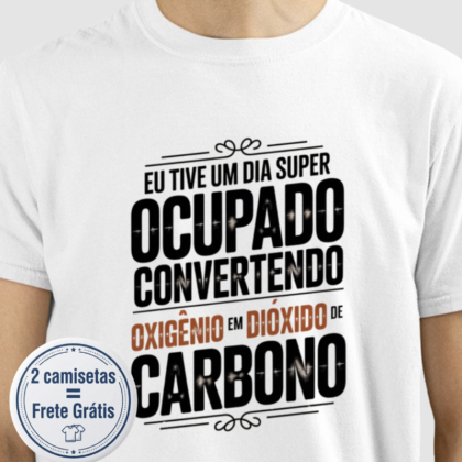 Camiseta - Eu tive um dia super ocupado
