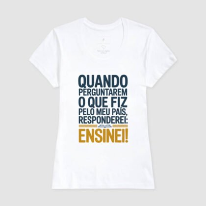 Camiseta - Quando perguntarem o que fiz