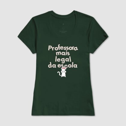 Camiseta - Professora Mais Legal da Escola