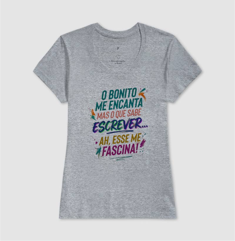 Camiseta - O bonito me encanta