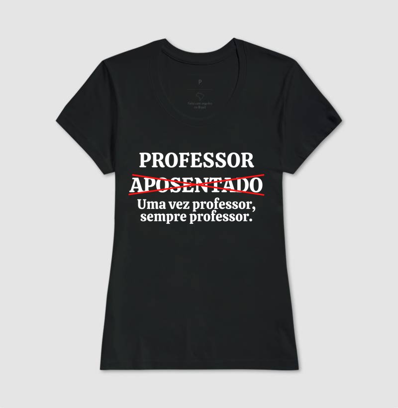 Camiseta - Professor Aposentado