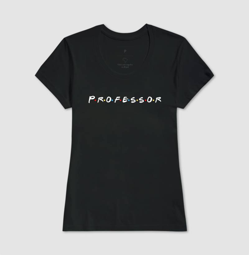 Camiseta - Professor estilo friends