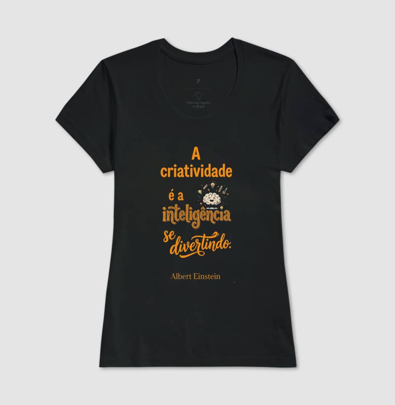 Camiseta - A criatividade é a inteligência se divertindo V1