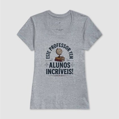 Camiseta - Este professor tem alunos incríveis