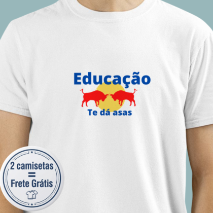Camiseta - Educação Te Dá Asas