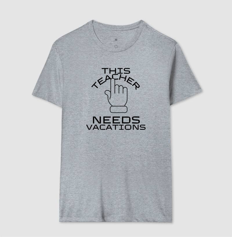 Camiseta - This Teacher Needs Vacation