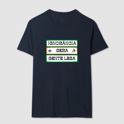 Camiseta - Ignorância Gera Gente Lesa