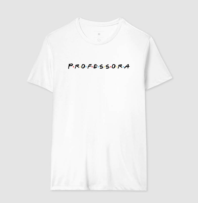Camiseta - Professora estilo friends