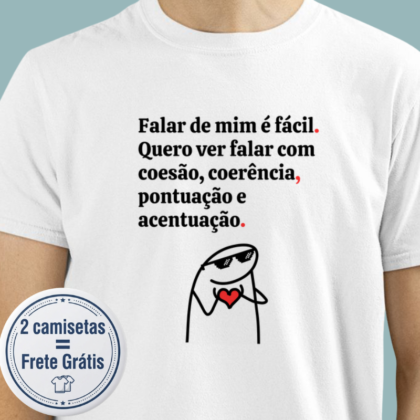 Camiseta - Falar de Mim é Fácil
