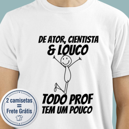 Camiseta - De ator, cientista e louco