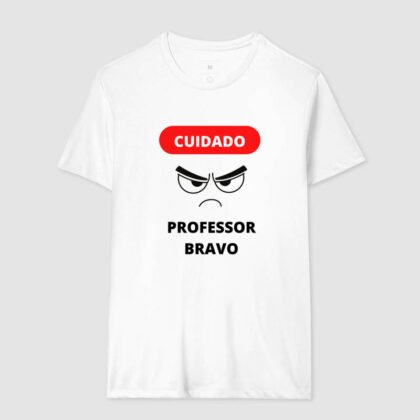 Camiseta - Cuidado Professor Bravo