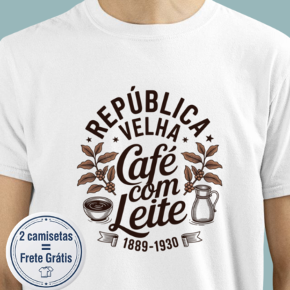 Camiseta - República velha (política do café com leite)