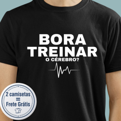 Camiseta - Bora treinar o cérebro