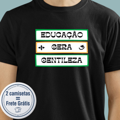 Camiseta - Educação Gera Gentileza