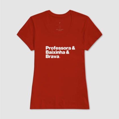 Camiseta - Professora Baixinhas e Brava