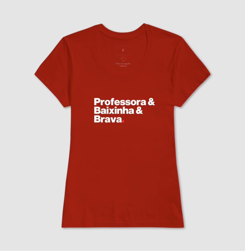 Camiseta - Professora Baixinhas e Brava