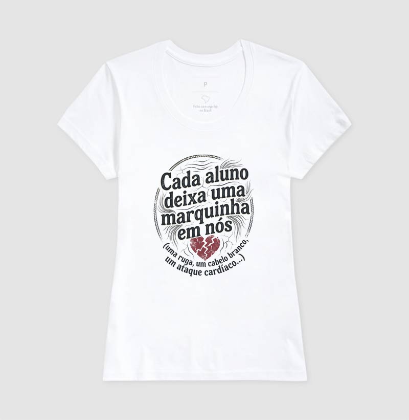 Camiseta - Cada aluno deixa uma marquinha
