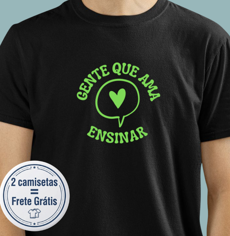 Camiseta - Gente que ama ensinar