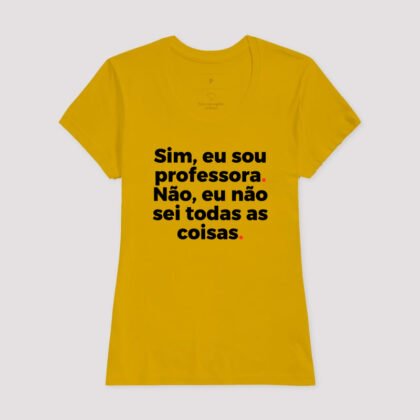 Camiseta - Sim, eu sou professora